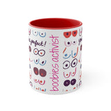 You're Perfect x 2 Boobies Activist Coffee Mug