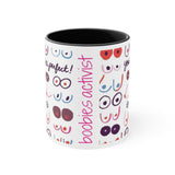 You're Perfect x 2 Boobies Activist Coffee Mug