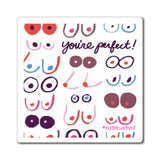 You're Perfect Boobies Activist Magnet