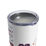 You're Perfect Boobies Activsit Tumbler