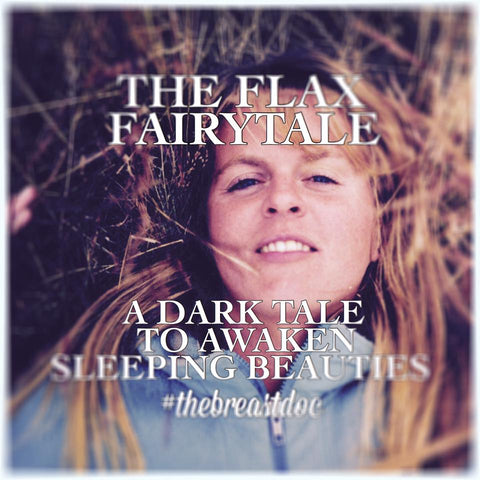 The Flax Fairytale~A Dark Tale to Awaken Sleeping Beauties ~ Book